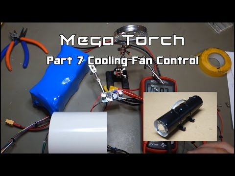 Ep 13 Mega Torch Build Pt7 Cooling Fan Control