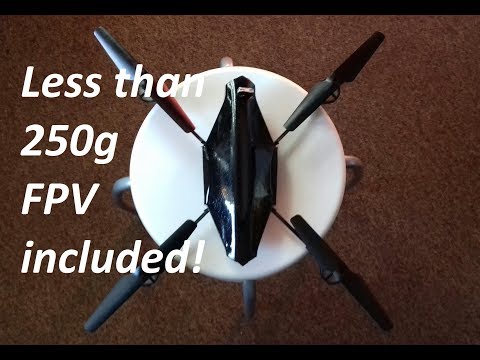 FPV Xinxun X30 Mods - Less than 250g - No Registration - Test Flight - Sub 250g