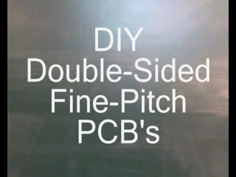 Fabricate DIY Double-Sided Fine-Pitch PCB's