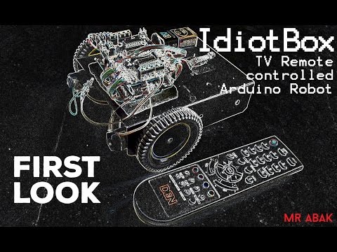 First Look#2 : IdiotBox : TV Remote controlled Arduino Robot