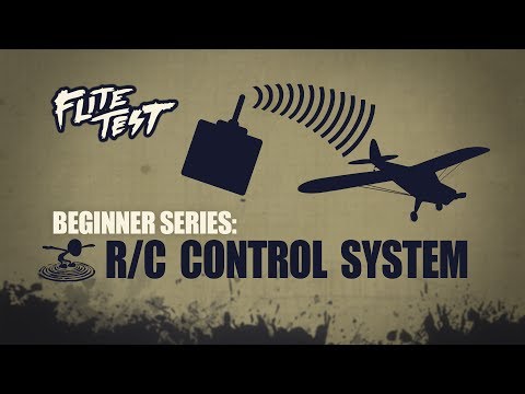 Flite Test: RC Planes for Beginners: R/C Control System - Beginner Series - Ep. 3