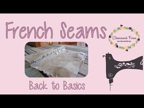 French Seams Tutorial: Back to Basics