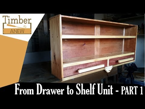 From Drawer to Shelf Unit Part 1 - Upcycling Furniture Project