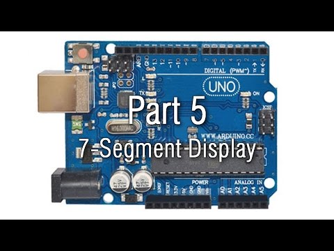 Gearbest - Arduino Tutorial - Part 5: The 7-Segment Display