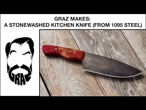 Graz Makes: A Stonewashed Kitchen Knife! (from 1095 steel)