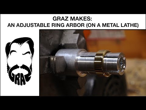 Graz Makes: An Adjustable Ring Arbor (On a Metal Lathe)