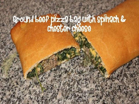 Ground beef pizza bag with spinach &amp;amp; chester cheese recipe