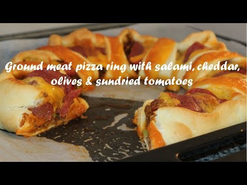 Ground meat pizza ring with salami, cheddar, olives &amp;amp; sundried tomatoes recipe