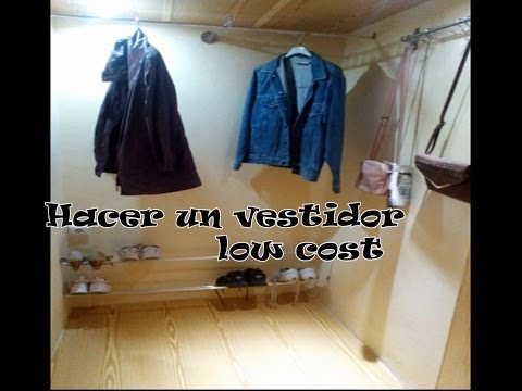 Hacer un vestidor low cost /  Make a dressing low cost