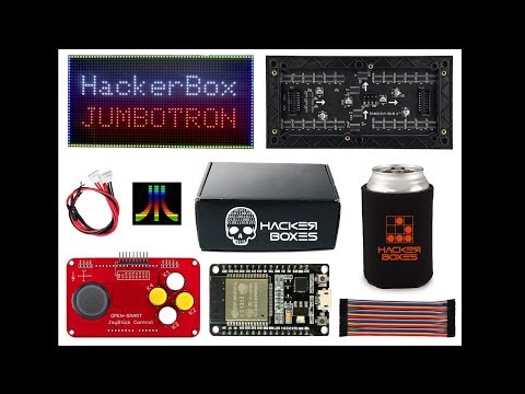 HackerBoxes 0036 JumboTron Unboxing