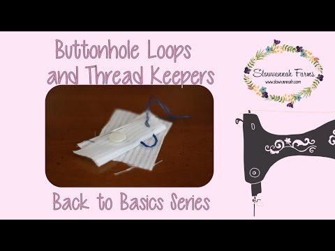 Handmade Buttonhole Loops and Thread Keepers