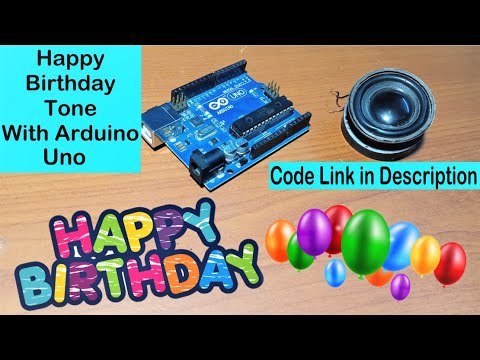 Happy Birthday Song With Arduino Code Using Speaker or Buzzer