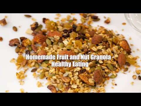 Homemade Fruit and Nut Granola Recipe - Healthy Eating