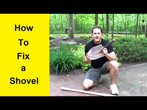 Hot To Fix a Shovel