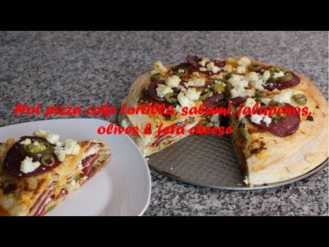 Hot pizza cake tortilla, salami, jalapenos, olives &amp;amp; feta cheese recipe