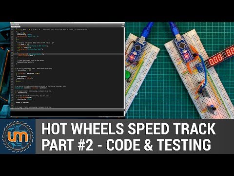 HotWheels Speed Track - Part #2 - The code and Testing