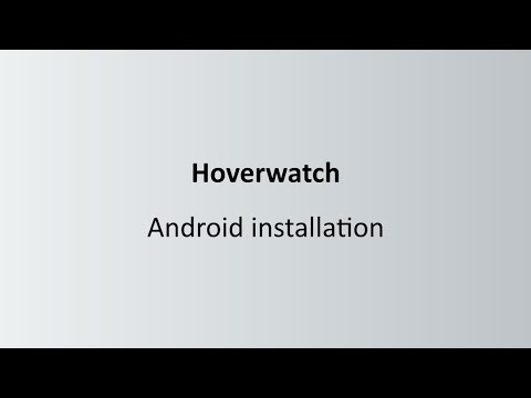 Hoverwatch for Android Installation Guide