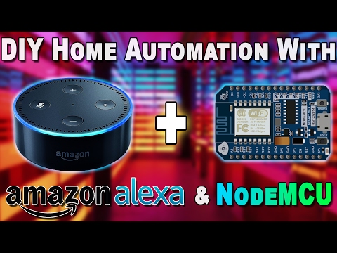 How To: DIY Home Automation with NodeMCU And Amazon Alexa