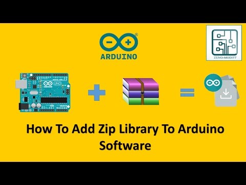 How To Add Zip File Library To Arduino