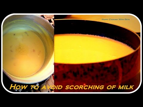 How To Avoid Scorching Of Milk