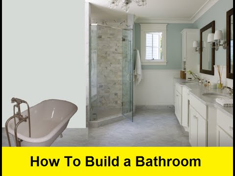 How To Build a Bathroom