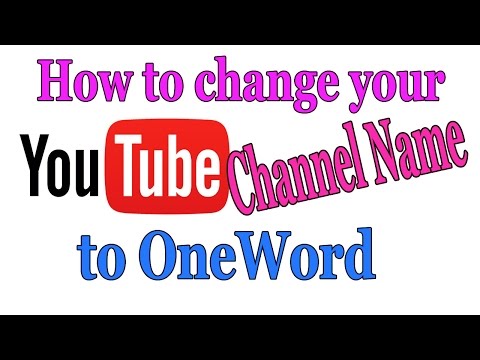 How To Create Your Youtube Channel Name to One Word [2016]