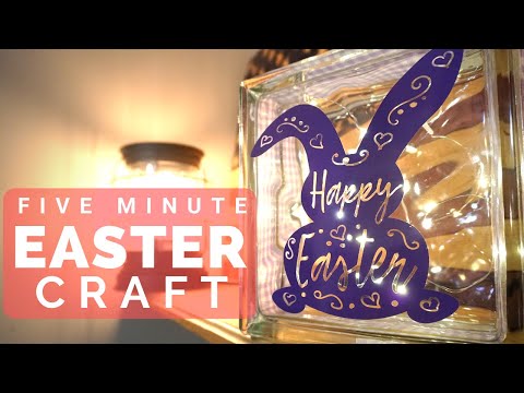 How To Create a 5 Minute Easter Craft (with or without a Cricut) Glass Lighted Block