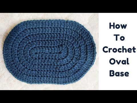 How To Crochet Oval Base