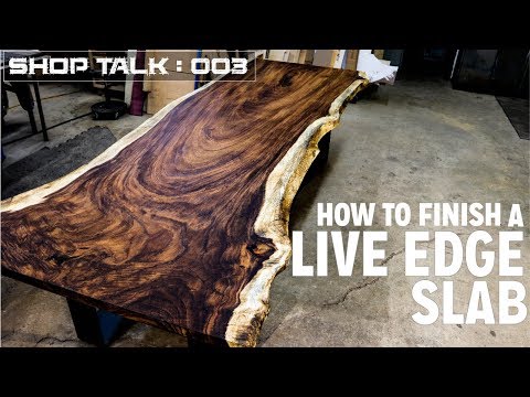 How To Finish A LIve Edge Slab | Tips &amp;amp; Tricks