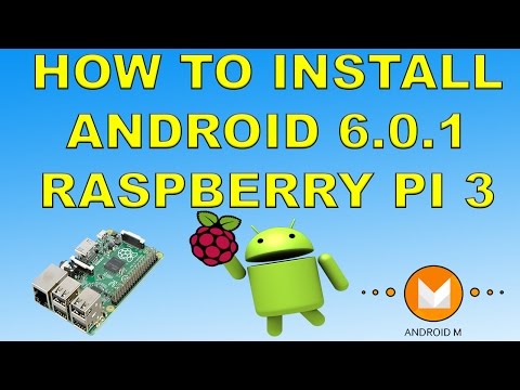 How To Install Android 6.0 Marshmallow On Raspberry Pi 3 And Side load Apps