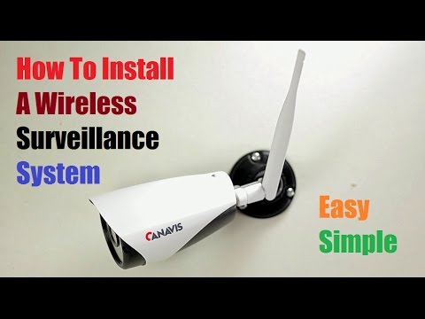 How To Install a Wireless Surveillance Security Camera System Canavis