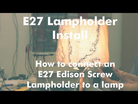 How To Install an E27 Lampholder to a Lamp