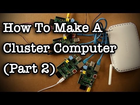 How To Make A Cluster Computer (Part 2)