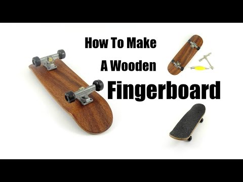 How To Make A Wooden Fingerboard