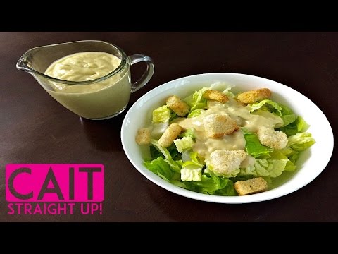 How To Make Caesar Salad Dressing | Homemade Recipe | Cait Straight Up