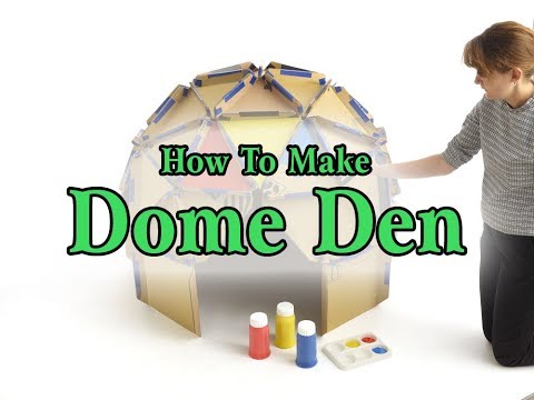 How To Make Dome Den