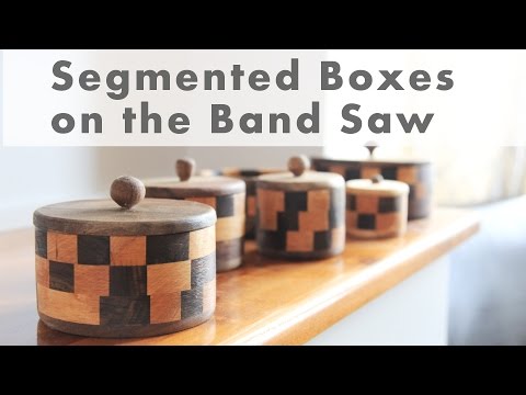 How To Make Gorgeous Segmented Boxes on the Band Saw