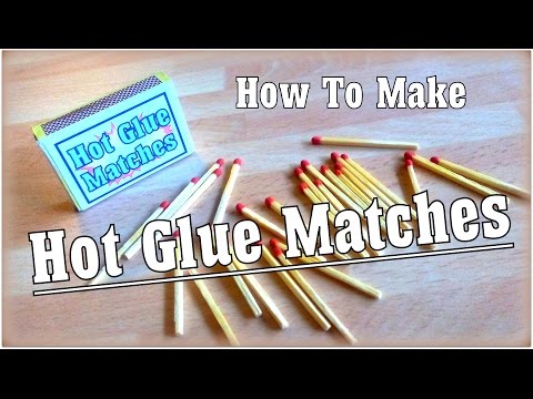 How To Make Hot Glue Matches - Lifehack !