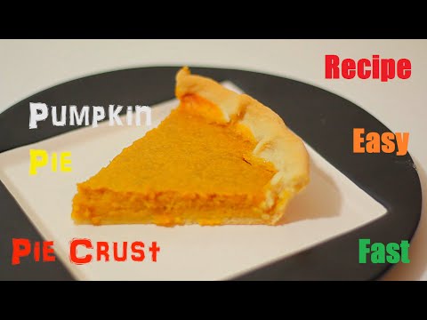 How To Make Pumpkin Pie &amp;amp; Pie Crust