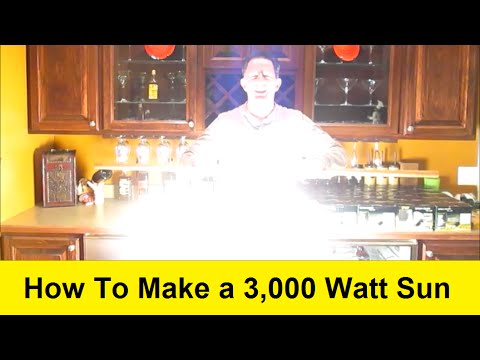 How To Make a 3,000 Watt Sun