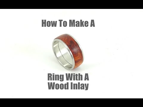 How To Make a Ring With a Wood Inlay