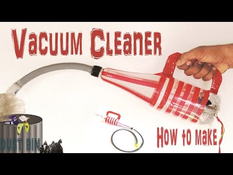 How To Make a Vacuum Cleaner