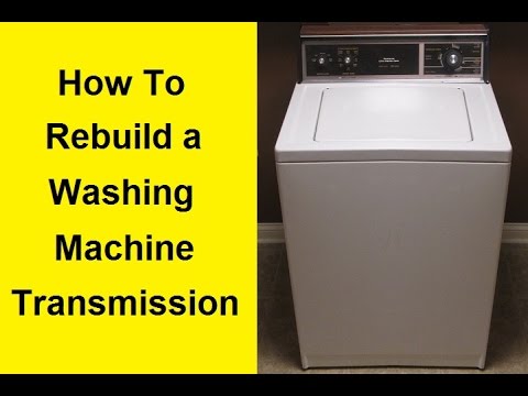 How To Rebuild a Washing Machine Transmission