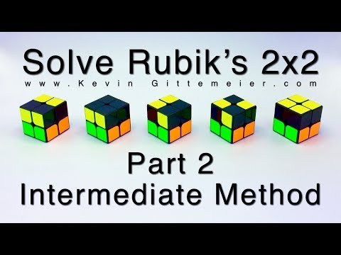 How To Solve 2x2 Rubik's Cube Part 2: Intermediate Method