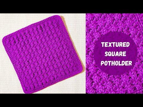 How do you make a Textured Crochet Square Potholder