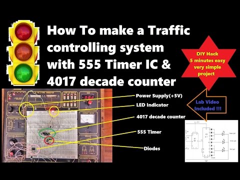 How to:Make a Traffic Control System project using 555 Timer &amp;amp; 4017 Decade Counter