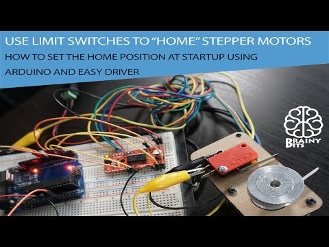 How to &amp;quot;Home&amp;quot; Stepper Motors using Limit Switches - Tutorial using Arduino and Easy Driver