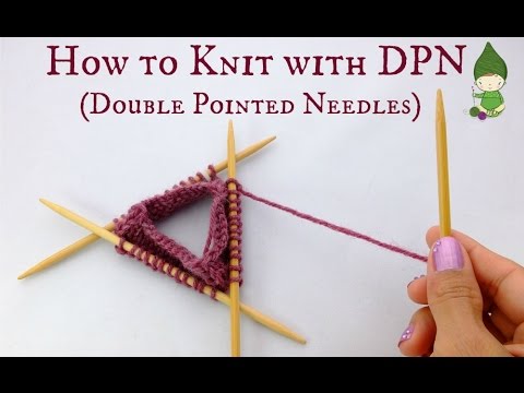 How to Actually KNIT on DPN (Double Pointed Needles)