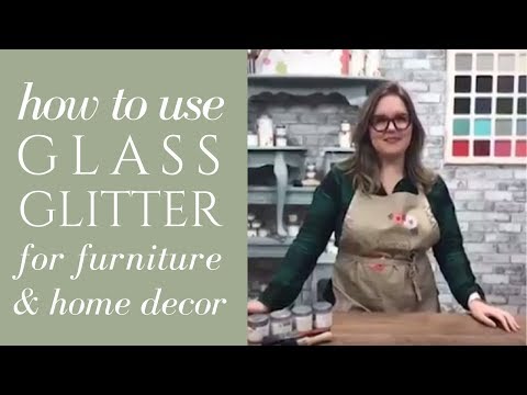 How to Apply Glass Glitter To Furniture and Home Decor | Country Chic Paint