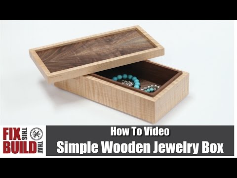 How to Build a Simple Wooden Jewelry Box